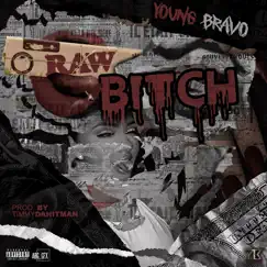 Raw Bitch - Single by Young Bravo album reviews, ratings, credits