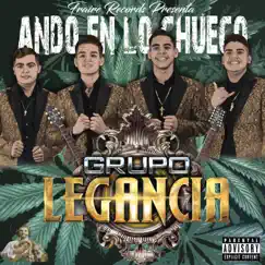 Ando en lo Chueco - Single by Grupo Legancia album reviews, ratings, credits