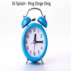 Ring Dinge Ding - Single by Dj Splash album reviews, ratings, credits