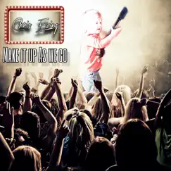 Make It Up As We Go - EP by Chris Ewing album reviews, ratings, credits