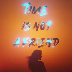 Time Is Not A Friend Song Lyrics