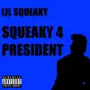 Squeaky 4 President - EP album lyrics, reviews, download