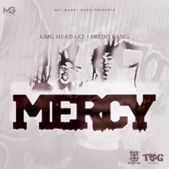 Mercy (feat. Fredo Bang) - Single by GMG Headake album reviews, ratings, credits