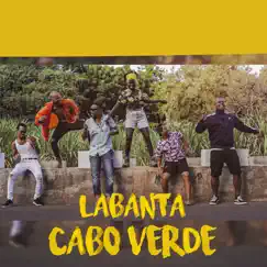 Labanta Cabo Verde - Single by Azagua & Rapaz 100 Juiz album reviews, ratings, credits