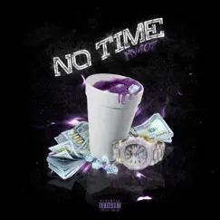 No Time (feat. Kt & Wacho) - Single by MV407 album reviews, ratings, credits
