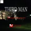 THIRD MAN - Single album lyrics, reviews, download