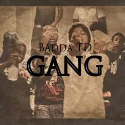 Gang - Single by Badda TD album reviews, ratings, credits