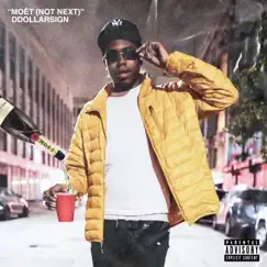 Moet (Not Next) - Single by Ddollarsign album reviews, ratings, credits