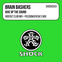 Give Up the Sound - EP by Brain Bashers album reviews, ratings, credits