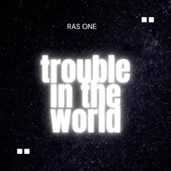 Trouble in the World Song Lyrics