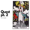 Quest, Pt. 2 (The Tower) - Single album lyrics, reviews, download