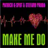 Make Me Do (Remixes) - EP album lyrics, reviews, download
