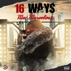 16 Way$ by Mac Marvelous album reviews, ratings, credits