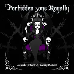 Forbidden Zone Royalty (feat. Mic Ripz) Song Lyrics
