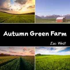 Autumn Green Farm - Single by ZAC WEST album reviews, ratings, credits