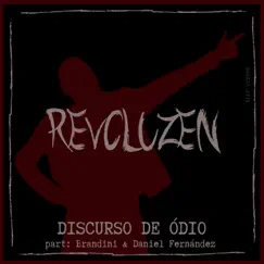 Discurso de Ódio (feat. Daniel Fernández & Brandini) - Single by Revoluzen album reviews, ratings, credits