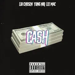 Cash (feat. Ldi Chosen & Yung Niq) - Single by Lee Mac album reviews, ratings, credits