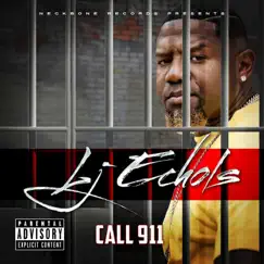 Call 911 by LJ Echols album reviews, ratings, credits