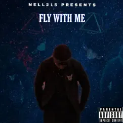 Fly With Me - Single by Nell215 album reviews, ratings, credits