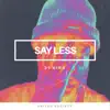 Say Less album lyrics, reviews, download