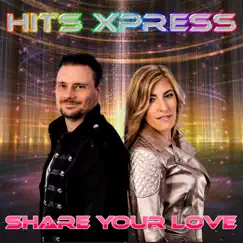 Share Your Love - Single by Hits Xpress album reviews, ratings, credits