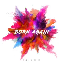 Born Again (Radio Version) Song Lyrics