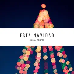 Esta Navidad - Single by Luis Guerrero album reviews, ratings, credits