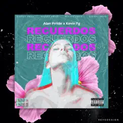 Recuerdos (feat. Alan Prride & Kevin Fg) Song Lyrics