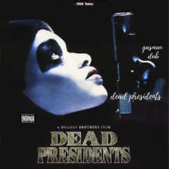 Dead Presidents - Single by Gas Man Dub album reviews, ratings, credits