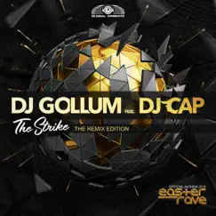 The Strike (Official Easter Rave Anthem 2019) [feat. DJ Cap] [The Remix Edition] by DJ Gollum album reviews, ratings, credits