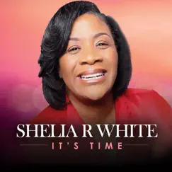 It's Time by Shelia R. White album reviews, ratings, credits