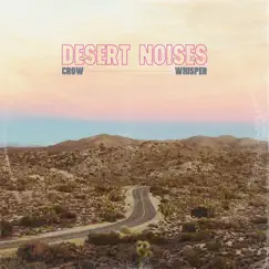 Crow / Whisper - Single by Desert Noises album reviews, ratings, credits
