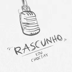 Rascunho - EP by Edu Chociay album reviews, ratings, credits