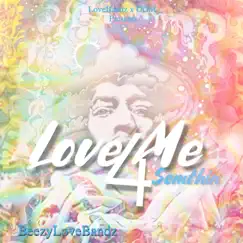 Love Me 4 Somthin by BeezyLoveBandz album reviews, ratings, credits
