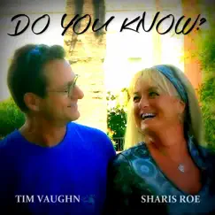 Do You Know? (feat. Timothy Vaughn) - Single by Sharis Roe album reviews, ratings, credits