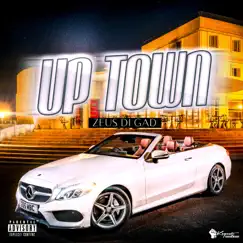 Up Town - Single by Zeus Di Gad album reviews, ratings, credits