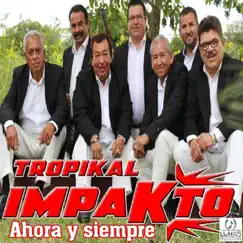 Ahora y Siempre by Tropikal Impakto album reviews, ratings, credits