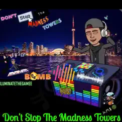 Don't Stop the Madness Towers - Single by Jєaиl album reviews, ratings, credits