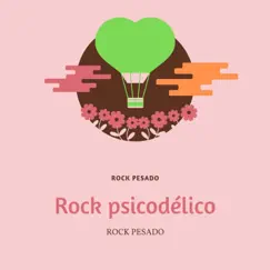 Rock psicodélico - Single by ROCK PESADO album reviews, ratings, credits