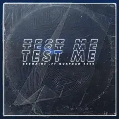 Test Me (feat. Guapdad 4000) - Single by Germaine album reviews, ratings, credits
