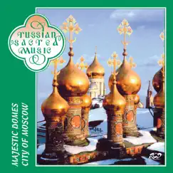 Majestic Domes City of Moscow by The Male Choir of the Valaam Singing Culture Institute & Igor Ushakov album reviews, ratings, credits