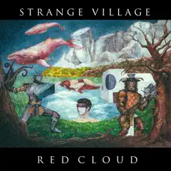 Strange Village by Red Cloud album reviews, ratings, credits