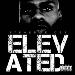 Elevated by Str8edge Des album reviews, ratings, credits