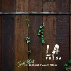 La Fuega (feat. Lp, Quocaine O' Malley & Fready) Song Lyrics