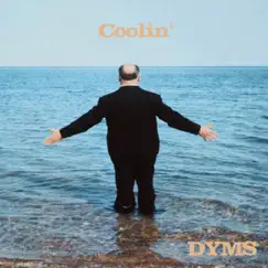 Coolin' - Single by Dyms album reviews, ratings, credits