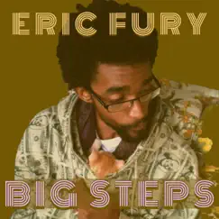 Big Steps - Single by Eric Fury album reviews, ratings, credits