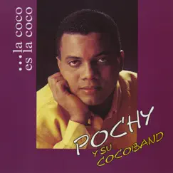 La Coco Es La Coco by Pochy y Su Cocoband album reviews, ratings, credits