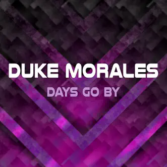 Days Go By - Single by Duke Morales album download