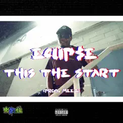 This the Start - Single by Eclip$e album reviews, ratings, credits
