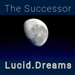 Lucid.Dreams - Single by The Successor album reviews, ratings, credits